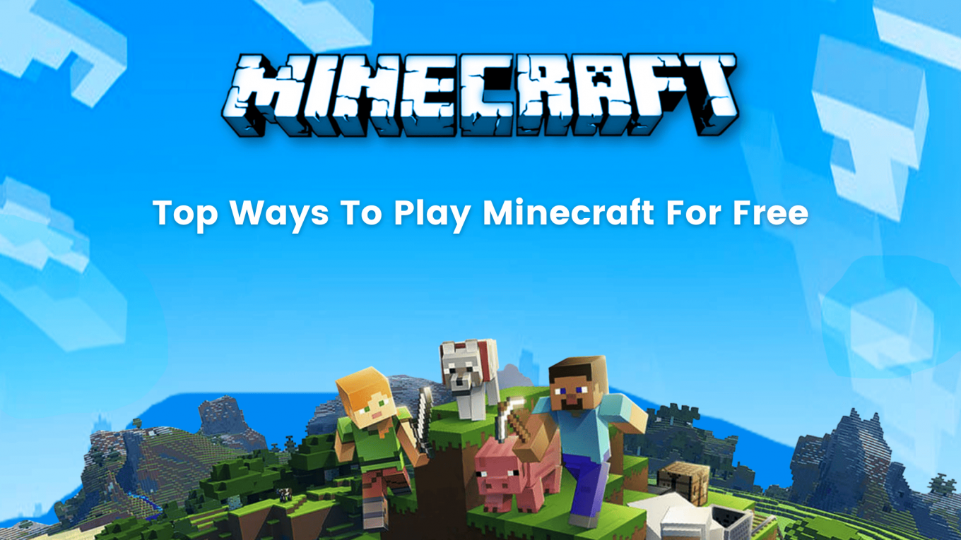Top ways to play minecraft for free